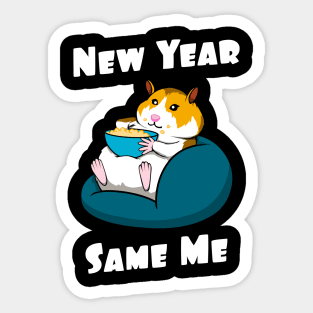 Funny New Year Quotes Hamster New Year Same Me Sticker